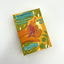 Load image into Gallery viewer, My Friend Fire!